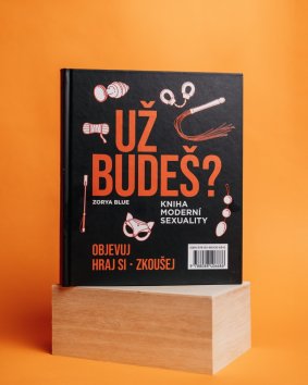 Už budeš? Kniha moderní sexuality - Zorya Blue