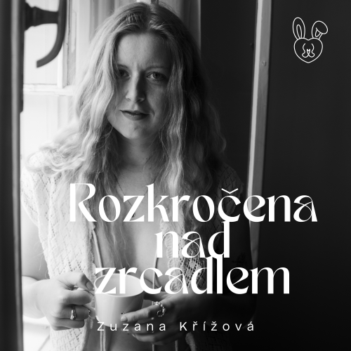 Podcast Rozkročena nad zrcadlem